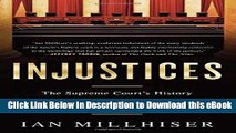 DOWNLOAD Injustices: The Supreme Court s History of Comforting the Comfortable and Afflicting the