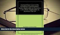 BEST PDF  Competition Law in the European Communities: Rules Applicable to Business v.1A (Vol 1A)