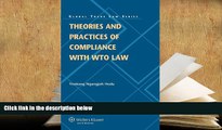 PDF [FREE] DOWNLOAD  Theories Compliance WTO Law Perspectives Wto Dispute Settlement (Global Trade