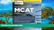 Read Online The Princeton Review MCAT, 2nd Edition: Total Preparation for Your Top MCAT Score