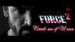 CATCH ME IF U CAN Lyrical Video - Force 2 - Amaal Mallik - John Abraham, Sonakshi Sinha -