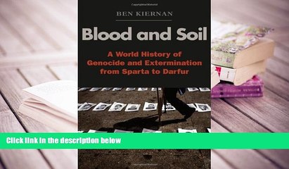 PDF [DOWNLOAD] Blood and Soil: A World History of Genocide and Extermination from Sparta to