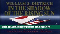 [Popular Books] In the Shadow of the Rising Sun: The Political Roots of American Economic Decline
