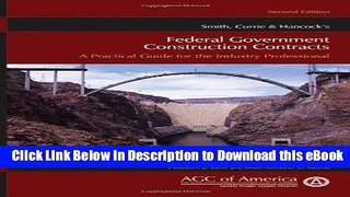 [Read Book] Smith, Currie   Hancock s Federal Government Construction Contracts: A Practical Guide