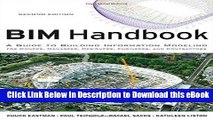 DOWNLOAD BIM Handbook: A Guide to Building Information Modeling for Owners, Managers, Designers,