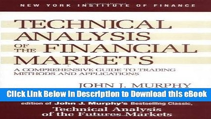 [Read Book] Technical Analysis of the Financial Markets: A Comprehensive Guide to Trading Methods