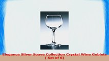 Elegance Silver Soave Collection Crystal Wine Goblets  Set of 6 964faf6b