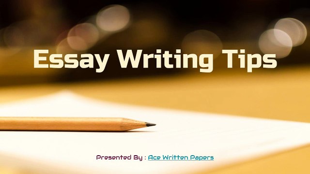 Essay Writing Tips
