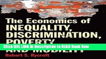 [PDF] The Economics of Inequality, Discrimination, Poverty and Mobility Book Online