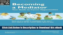 [Read Book] Becoming a Mediator: Your Guide to Career Opportunities Kindle