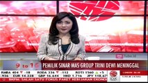 Trini Dewi, Pemilik Sinar Mas Group Meninggal Dunia