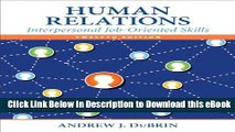 DOWNLOAD Human Relations: Interpersonal Job-Oriented Skills (12th Edition) Mobi