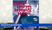PDF [DOWNLOAD] College Degrees by Mail   Modem 1998 : 100 Accredited Schools That Offer Bachelor