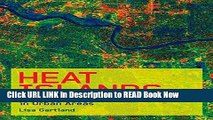 [Popular Books] Heat Islands: Understanding and Mitigating Heat in Urban Areas FULL eBook