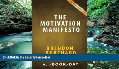 PDF [FREE] DOWNLOAD  The Motivation Manifesto by Brendon Burchard | Summary   Analysis aBookaDay