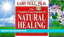 READ book The Complete Encyclopedia of Natural Healing Gary Null Full Book