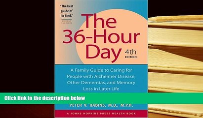 PDF [FREE] DOWNLOAD  The 36-Hour Day: A Family Guide to Caring for People with Alzheimer Disease,