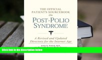 BEST PDF  The Official Patient s Sourcebook on Post-Polio Syndrome: A Revised and Updated