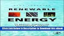 [Read Book] Renewable Energy, Fourth Edition: Physics, Engineering, Environmental Impacts,