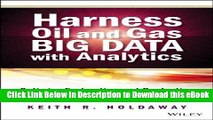 [Read Book] Harness Oil and Gas Big Data with Analytics: Optimize Exploration and Production with