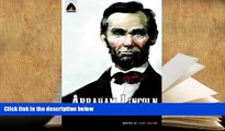 BEST PDF  Abraham Lincoln: From the Log Cabin to the White House: Campfire Heroes Line (Campfire
