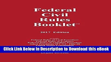 [Read Book] 2017 Federal Civil Rules Booklet (For Use With All Civil Procedure and Evidence