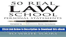 [Read Book] 50 Real Law School Personal Statements: And Everything You Need to Know to Write Yours
