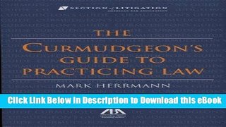 EPUB Download The Curmudgeon s Guide to Practicing Law Online PDF