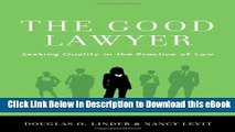 DOWNLOAD The Good Lawyer: Seeking Quality in the Practice of Law Kindle