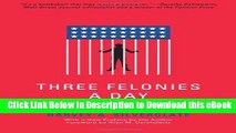 DOWNLOAD Three Felonies A Day: How the Feds Target the Innocent Mobi
