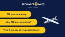 Why 3D Laser Scanning? - Surveyors @ Work