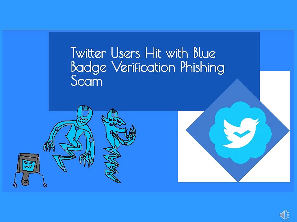 Twitter Users Hit with Blue Badge Verification Phishing Scam | CR Risk Advisory