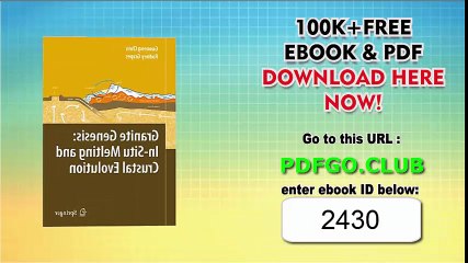 Granite Genesis_ In-Situ Melting and Crustal Evolution 2007th Edition