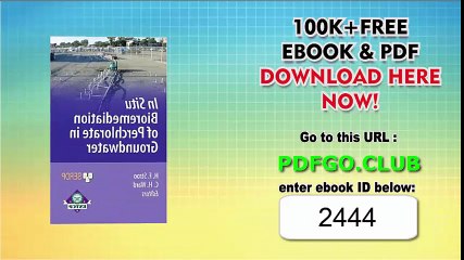 In Situ Bioremediation of Perchlorate in Groundwater (SERDP ESTCP Environmental Remediation Technology) 2009th Edition