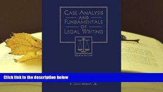 BEST PDF  Case Analysis and Fundamentals of Legal Writing READ ONLINE