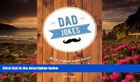 Read Online  Dad Jokes: Bad Jokes and Puns Inspired by Dads! Jack Duncan Pre Order