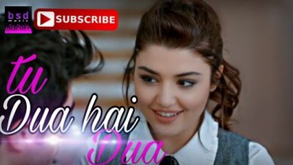 Tu Dua Hai Dua New Hindi Songs -- Hayat And Murat _HD