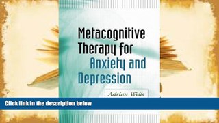 PDF [Download] Metacognitive Therapy for Anxiety and Depression Book Online