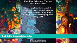 Best PDF  CBT for Panic Attacks: Simple explanations about the causes of anxiety, panic attacks
