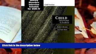PDF [Download] Anxiety Disorders Interview Schedule (ADIS-IV) Child Interview Schedules: set of 10