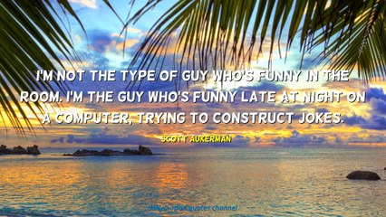 Scott Aukerman Quotes #2