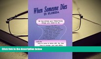 BEST PDF  When Someone Dies in Florida: All the Legal and Practical Things You Need to Do When