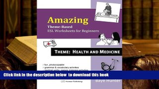 PDF [FREE] DOWNLOAD  Amazing Theme-based ESL Worksheets for Beginners. Theme: Health and Medicine