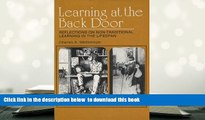 BEST PDF  Learning at the Back Door: Reflections on Non-Traditional Learning in the Lifespan FOR