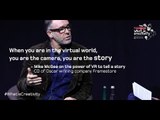 Framestore's Mike McGee on the power of virtual reality to invigorate storytelling