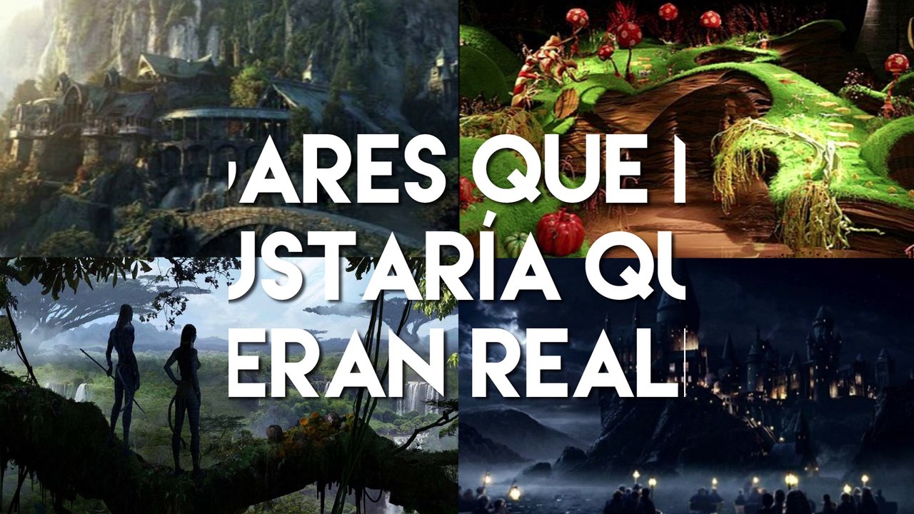 Lugares que nos gustaría que fueran reales