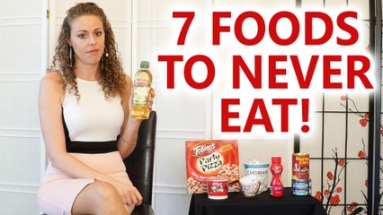 7 Foods to NEVER Eat for Health & Weight Loss! Worst Foods, What's Healthy? Nutrition Tips