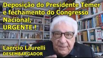 URGENTE!!! fechamento do Congresso Nacional Urgente. Desembargador Laercio Laurelli
