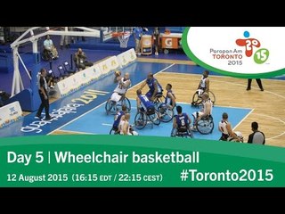 Day 5 | Wheelchair basketball | Toronto 2015 Parapan American Games