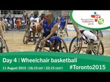 Day 4 | Wheelchair basketball | Toronto 2015 Parapan American Games